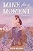 Mine for a Moment (Rosebud Ranch #1)
