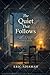 THE QUIET THAT FOLLOWS: STO...