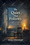 THE QUIET THAT FO...