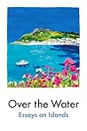 Over the Water: E...