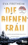 Die Bienenfrau: Vigdis Malmstrøm ermittelt | Kriminalroman (Die Vigdis Malmstrøm Serie 1) (German Edition)