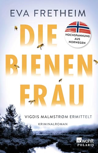 Die Bienenfrau: Vigdis Malmstrøm ermittelt | Kriminalroman (Die Vigdis Malmstrøm Serie 1) (German Edition)