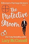 The Protective Groom by Lucy McConnell