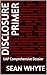 Disclosure Primer by Sean Whyte