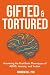 Gifted & Tortured by Andrew Hill Gifted & Tortured by Andrew Hill