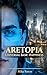 Aretopia-Universal Basic Happiness by Mihai Baron Aretopia-Universal Basic Happiness by Mihai Baron