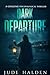 DARK DEPARTURE: A CHILLING PSYCHOLOGICAL THRILLER