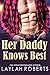 Her Daddy Knows Best by Laylah Roberts