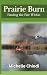 Prairie Burn: Finding the F...