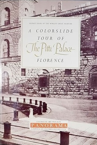 A colorslide tour of the Pitti Palace, Florence: 32 masterpieces of painting (Guided tours of the world's great museums)