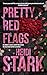 Pretty Red Flags (Un si jol...