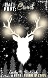 Mate Hunt: Comet: A Horny Reindeer Story Mate Hunt: Comet: A Horny Reindeer Story