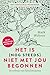 Het is (nog steeds) niet me...