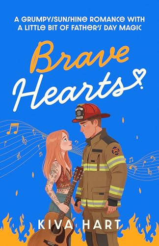 Brave Hearts: A Grumpy/Sunshine Romance With A Little Bit Of Father's Day Magic (Holiday Hearts)