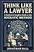 THINK LIKE A LAWYER: A Stud...