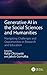 Generative AI in the Social Sciences and Humanities: Navigating Challenges and Opportunities in Research and Education