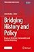 Bridging History and Policy: Essays on Resilience, Sustainability and Systems Modelling (Understanding Complex Systems)