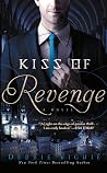 Book cover for Kiss of Revenge: A Novel (Kiss Trilogy Book 3)
