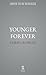 Younger Forever: A SuperAge...