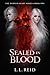 Sealed in Blood: Book one of the Damned Heart Series