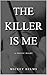 The Killer Is Me: A Poetic ...