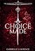 A Choice Made