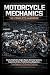 Motorcycle Mechanics by Thomas Spagnoli