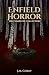 Enfield Horror: The Complet...
