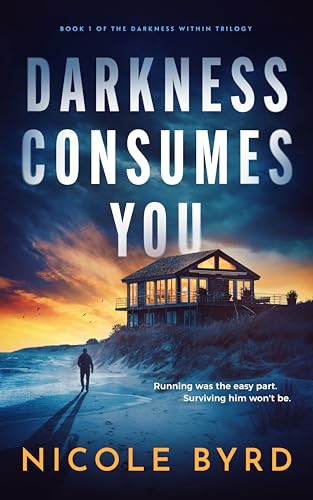 Darkness Consumes You (The Darkness Within Trilogy #1)