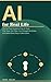 AI for Real Life: The No-Fu...