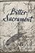 Bitter Sacrament by Willa Kade Bitter Sacrament by Willa Kade