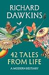 42 Tales from Life by Richard Dawkins