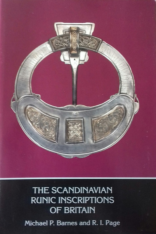 The Scandinavian Runic Inscriptions of Britain (Runrön: Runologiska bidrag utgivna av Institutionen for nordiska sprak vid Uppsala universitet, #19)