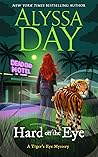 Hard on the Eye (Tiger's Eye Mysteries Book 16) Hard on the Eye (Tiger's Eye Mysteries Book 16)