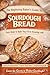 The Beginning Baker's Guide to Sourdough Bread by Kenneth Peters