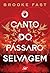 O Canto do Pássaro Selvagem (Divided Fates, #1)
