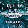 Big Little Truths by Liane Moriarty