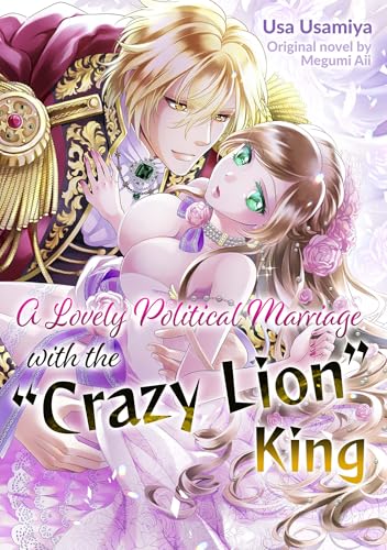 A Lovely Political Marriage with the "Crazy Lion" King (Romance Manga)
