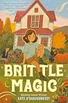 Brittle Magic