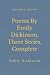 Poems By Emily Dickinson, Three Series, Complete: American Poetry on Death and Spirituality (Annotated)