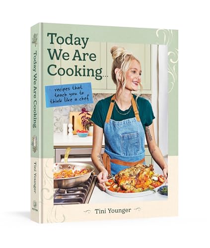 Today We Are Cooking . . .: Recipes That Teach You to Think Like a Chef (Hardcover)