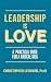 Leadership is Love by Christopher Leonard
