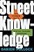 Street Knowledge: The Hidde...