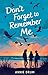 Don’t Forget to Remember Me