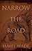 Narrow the Road: A Novel