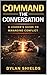 Command the Conversation: A...