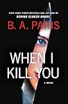 When I Kill You
