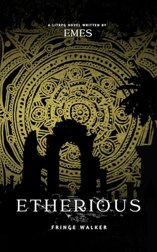 Etherious: Fringe Walker (Etherious: The System's Descent #5)