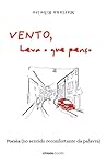 Vento, leva o que...