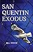 San Quentin Exodus: A Novel
